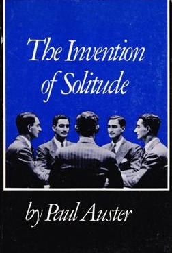 The Invention of Solitude by Paul Auster